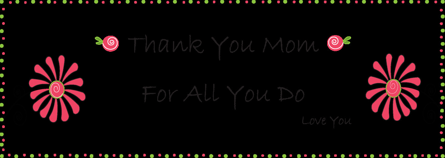 Thank You Mother Quotes
 Thank You Mom Quotes QuotesGram