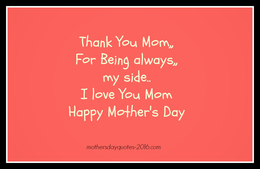 Thank You Mother Quotes
 Watch More Like Thank You Mom Quotes From Daughter
