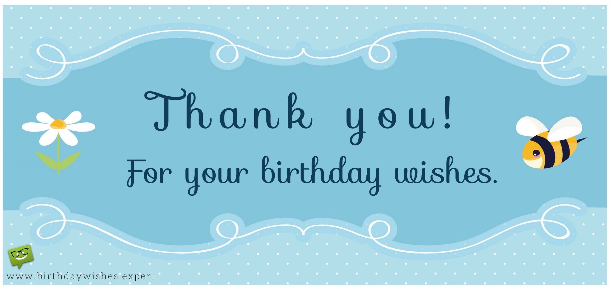 Thanks For Birthday Wishes
 Thank you for your Birthday Wishes & For Being There