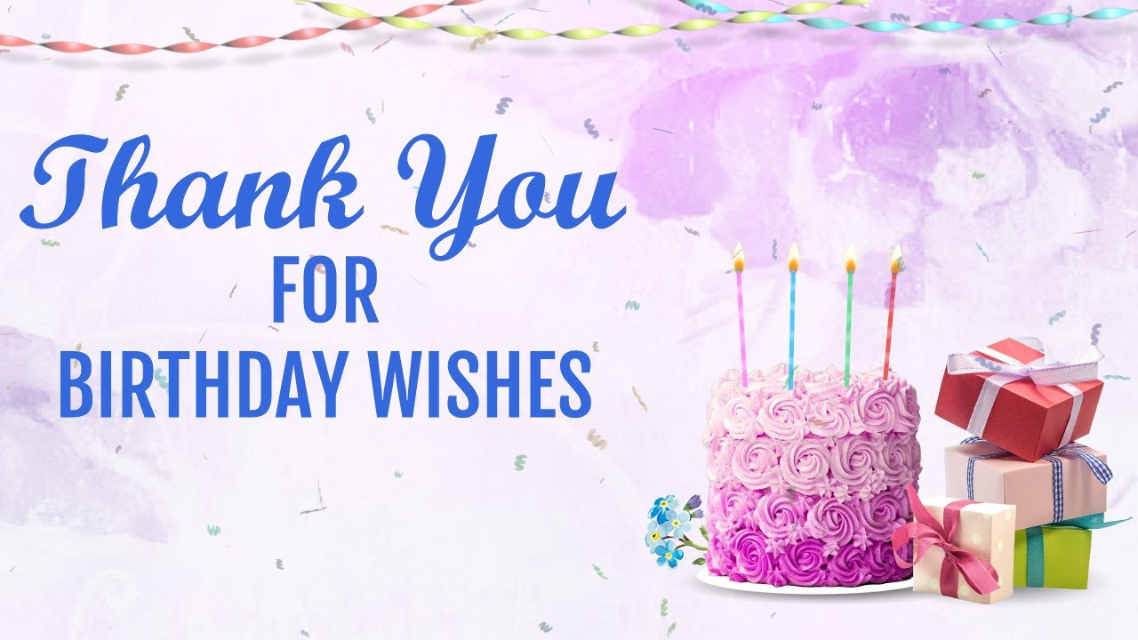Thanks For Birthday Wishes
 Thank you for Birthday Wishes status message
