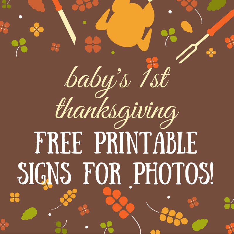 Thanksgiving Quotes Baby
 Free Printable Baby s First Thanksgiving Milestone Sign