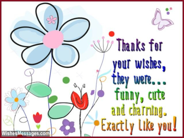 Thanksgiving Quotes For Birthday Wishes
 How To Say Thanks For Birthday Wishes