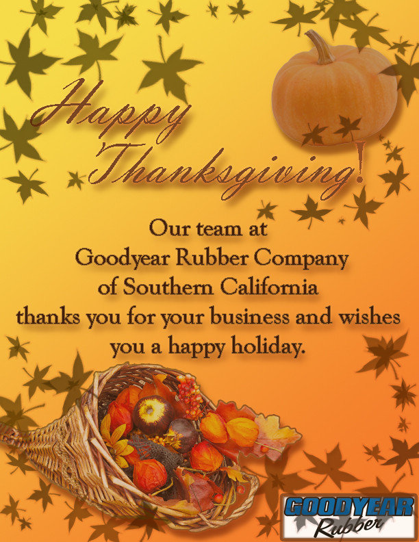 Thanksgiving Quotes For Business
 Happy Thanksgiving Goodyear Rubber pany
