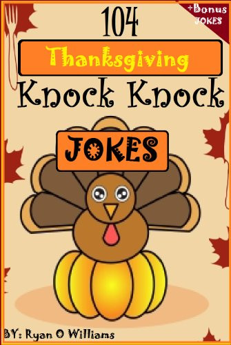 Thanksgiving Quotes Humor
 Amazon 104 Funny Thanksgiving Knock Knock Jokes 4