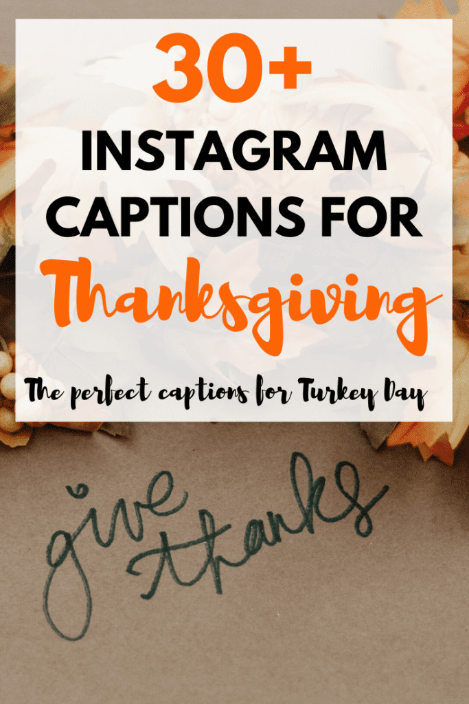 Thanksgiving Quotes Instagram
 Turkey Day Thanksgiving Quotes Instagram Captions & Puns