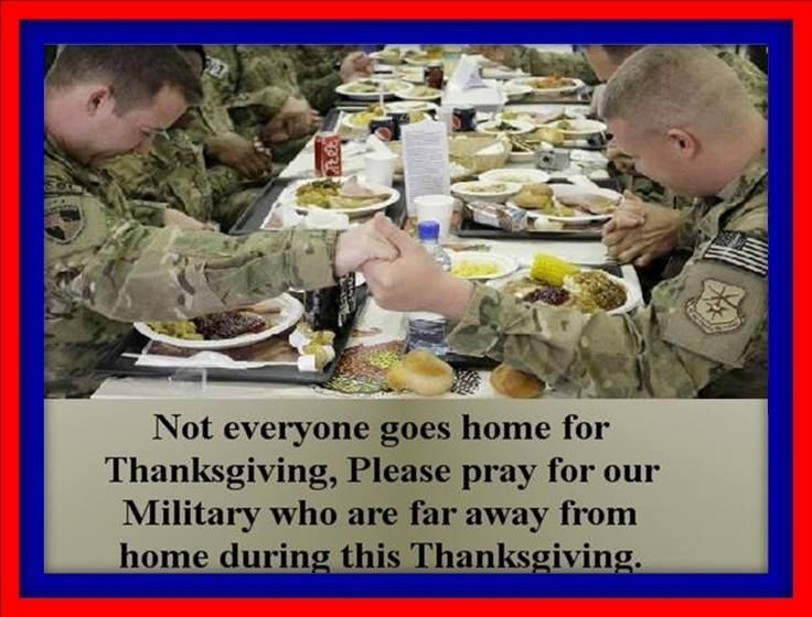 Thanksgiving Quotes Military
 Pray For Our Military Who Are Far Away From Home During