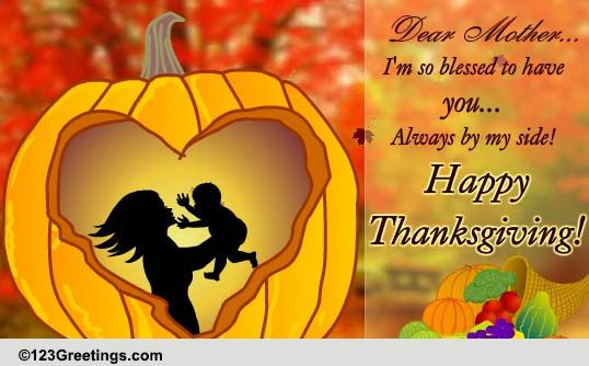 Thanksgiving Quotes Mom
 Dear Mother Happy Thanksgiving Free Family eCards
