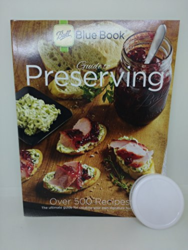 The All New Ball Book Of Canning And Preserving
 Home canning recipe books from reputable sources Healthy