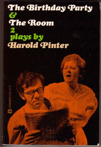 The Birthday Party Playwright
 The Birthday Party & The Room Two Plays by Harold Pinter