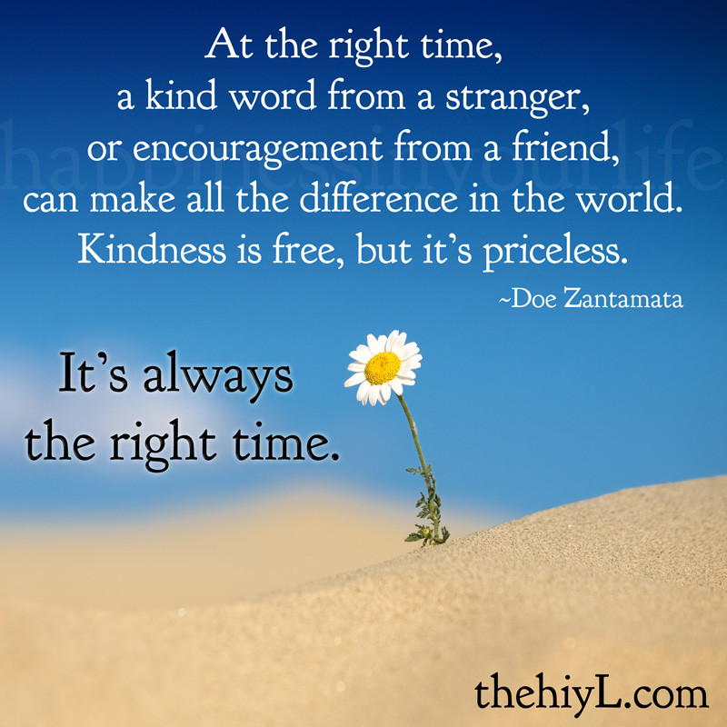 The Kindness Of Strangers Quote
 Doe Zantamata Quotes At the right time