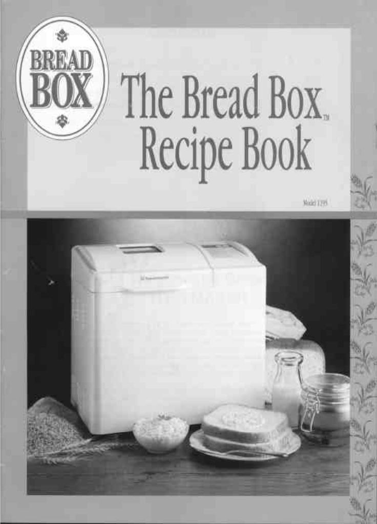 Toastmaster Bread Machine Recipes
 Toastmaster Bread Maker Bread Box User s Guide