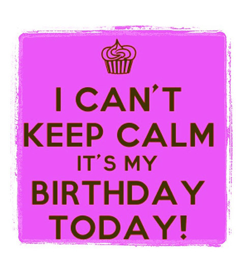 Today Is My Birthday Quotes
 Its My Birthday Quotes QuotesGram