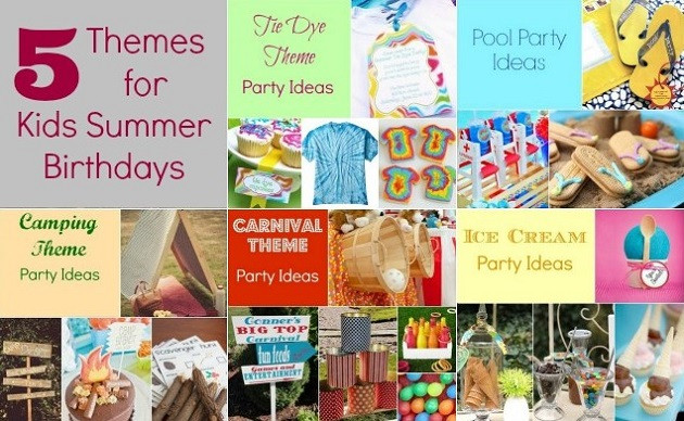 Toddler Summer Birthday Party Ideas
 5 Themes For Kids Summer Birthdays Celebrations at Home
