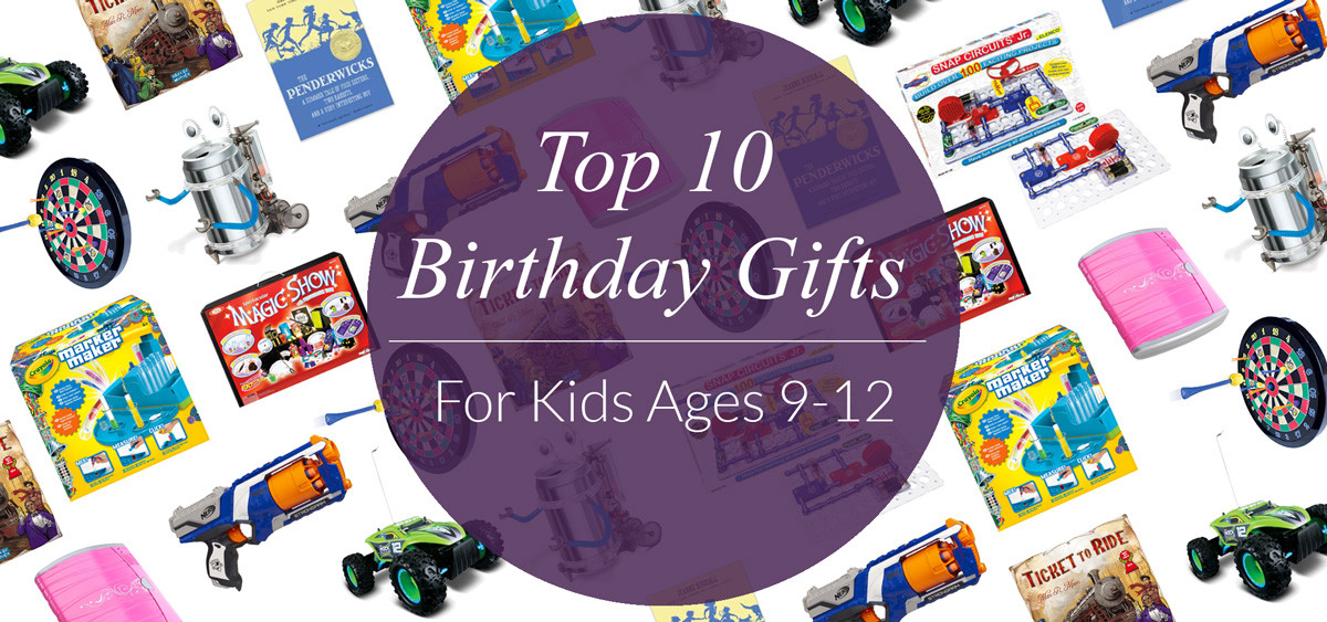 Top 10 Gifts For Children
 Top 10 Birthday Gifts for Kids Ages 9 12 Evite