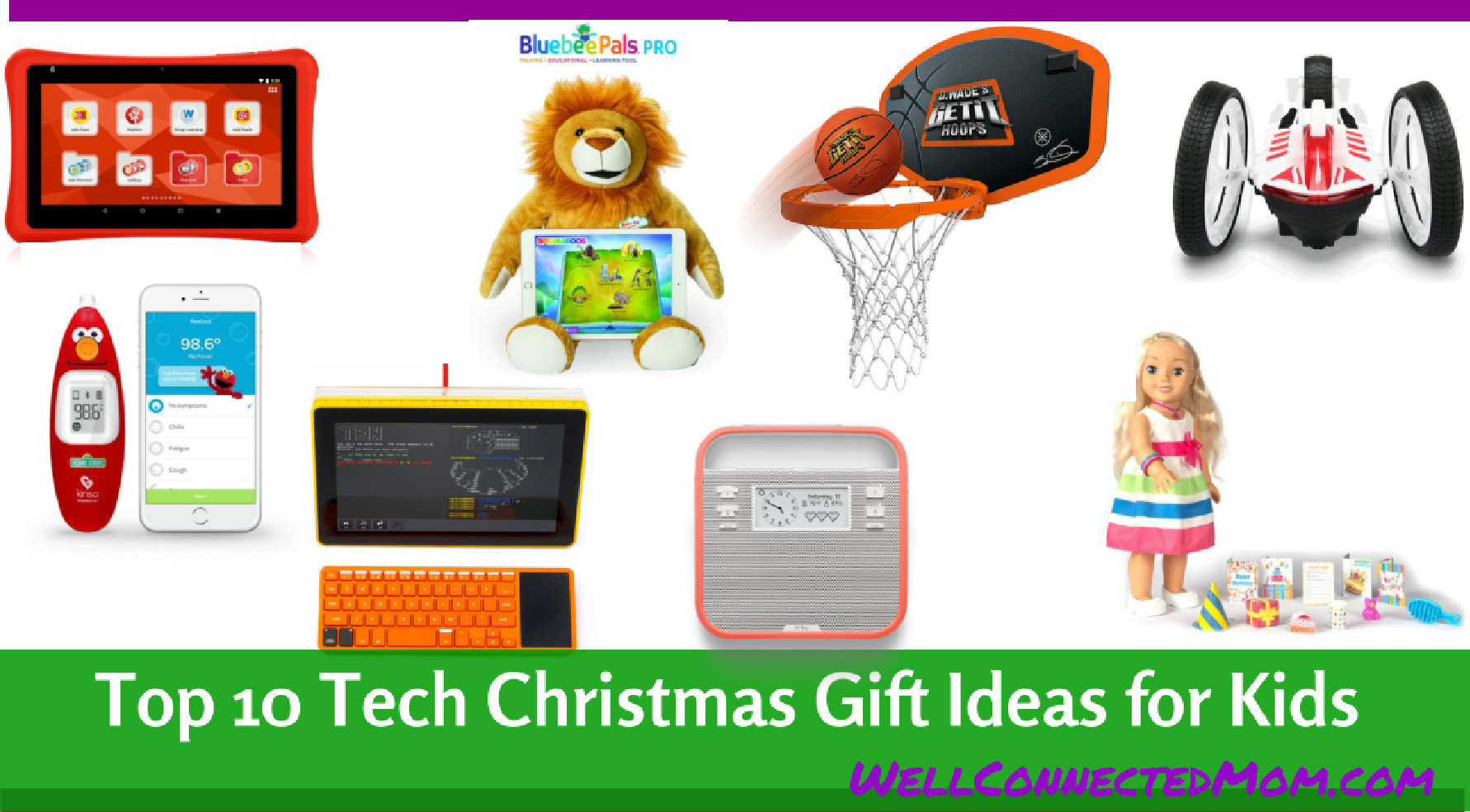 Top Technology Gifts For Kids
 Top 10 Tech Christmas Gift Ideas for Kids The Well