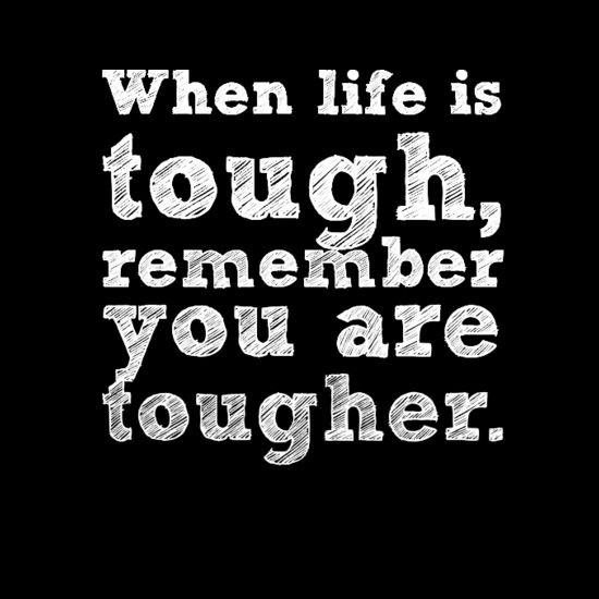 Tough Life Quotes
 Tough Girl Quotes QuotesGram