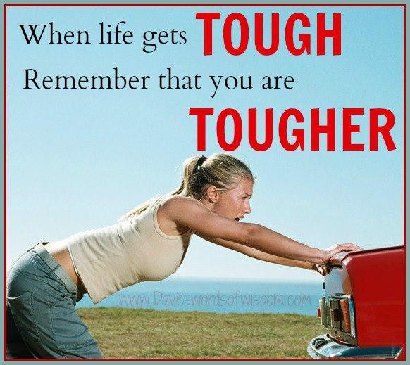 Tough Life Quotes
 When Life Is Tough Quotes QuotesGram