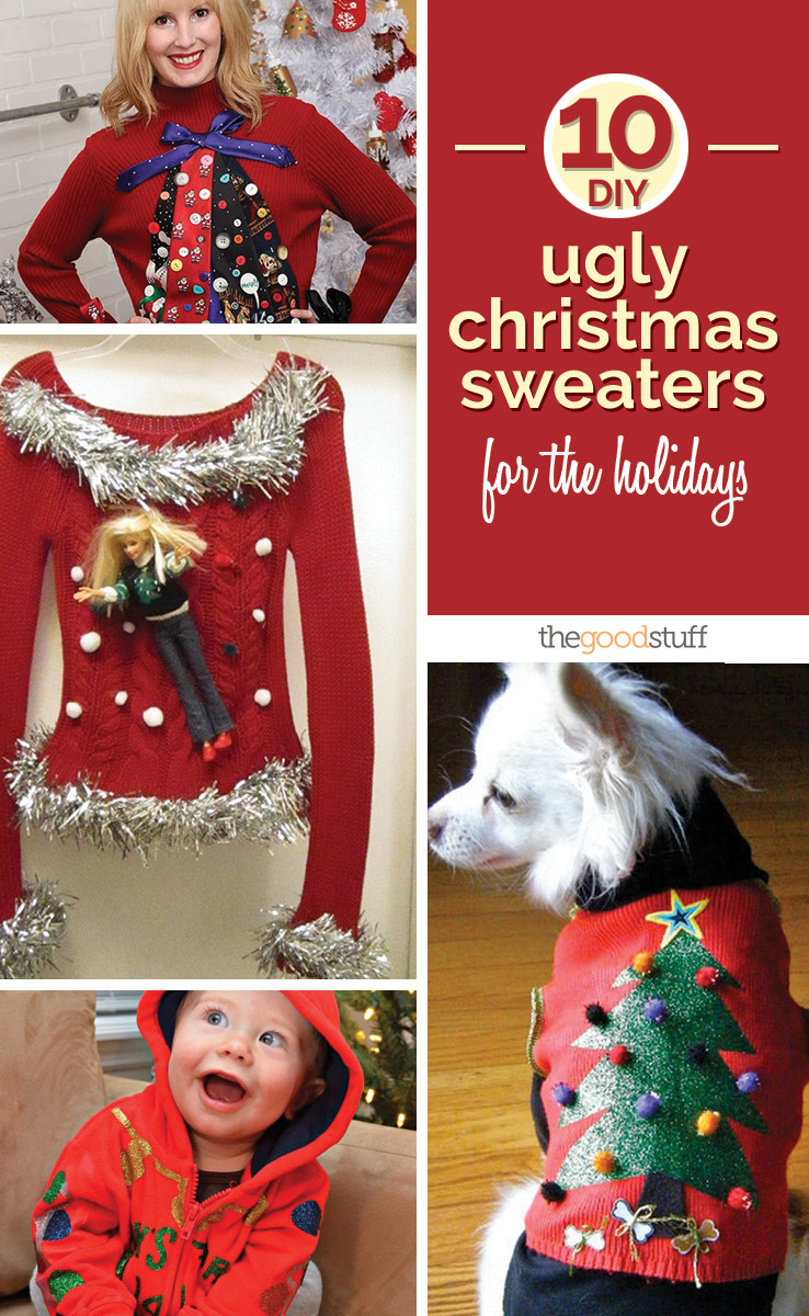 Ugly Christmas Sweater DIY
 10 DIY Ugly Christmas Sweaters for the Holidays thegoodstuff