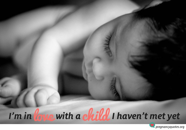 Unborn Baby Quotes And Sayings
 Our Best Pregnancy Love Quote In Love With A Child Haven