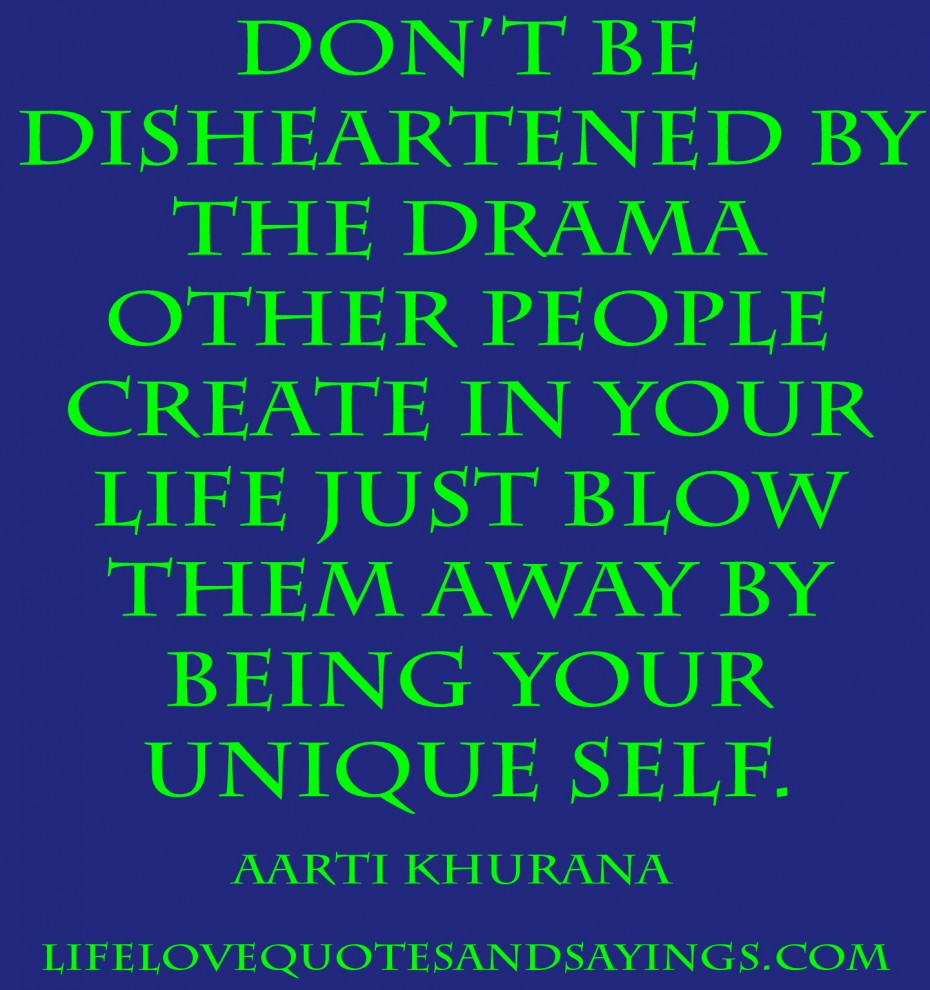 Unique Quotes On Life
 Other People Quotes About Drama QuotesGram
