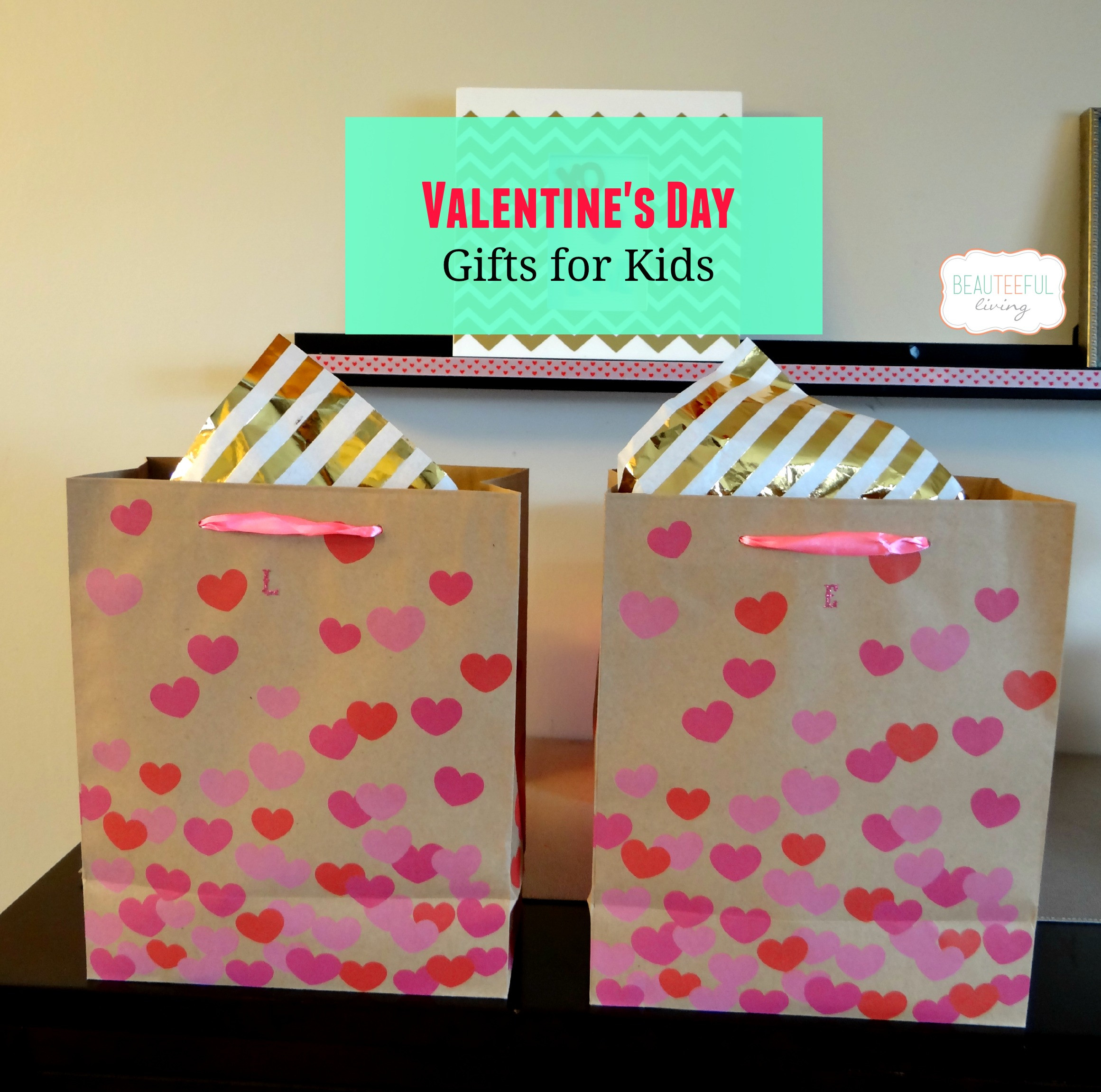 Valentine Day Gifts For Kids
 Valentine s Day Gifts for Kids BEAUTEEFUL Living