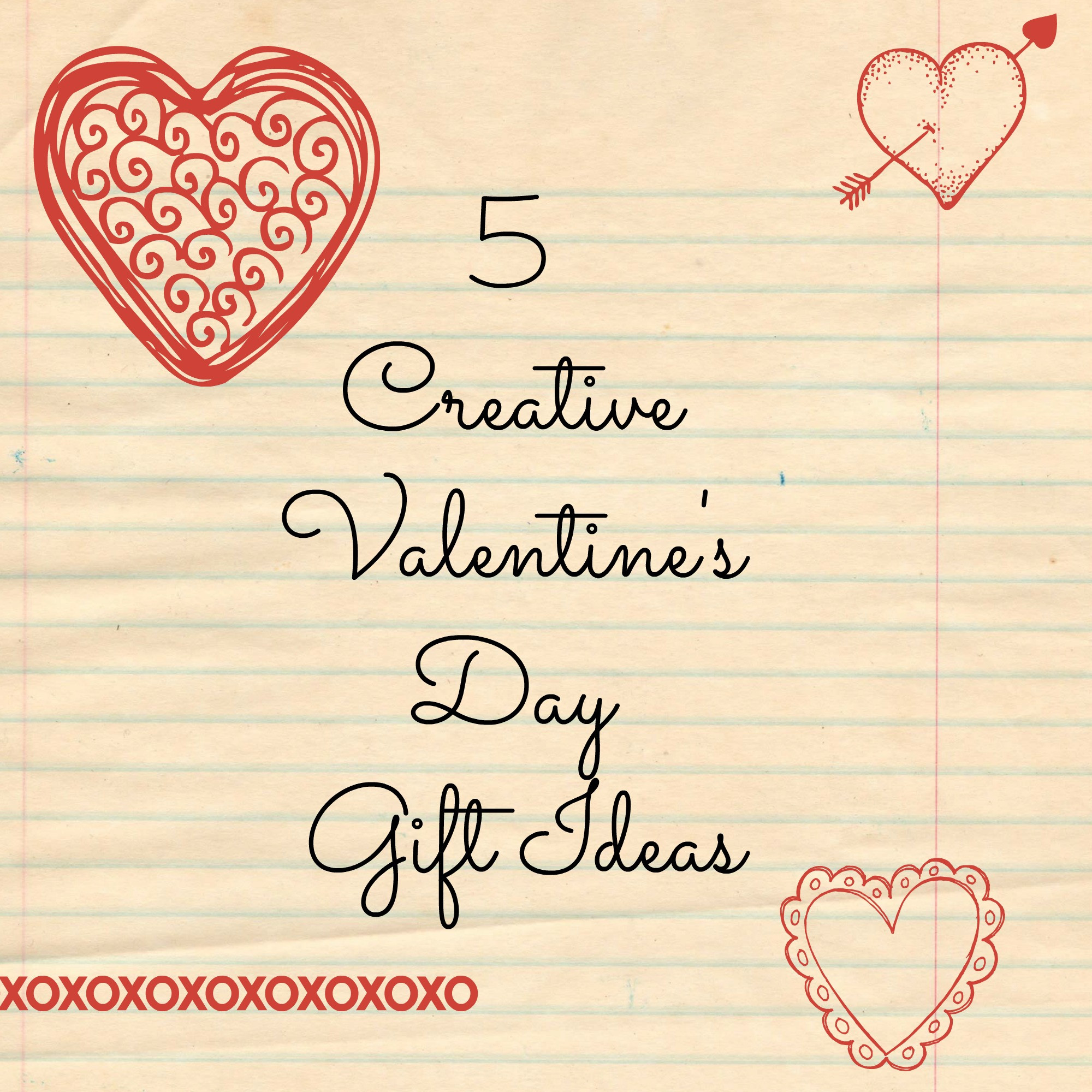 Valentine Gift Husband Ideas
 5 Creative Valentine’s Day Gift Ideas
