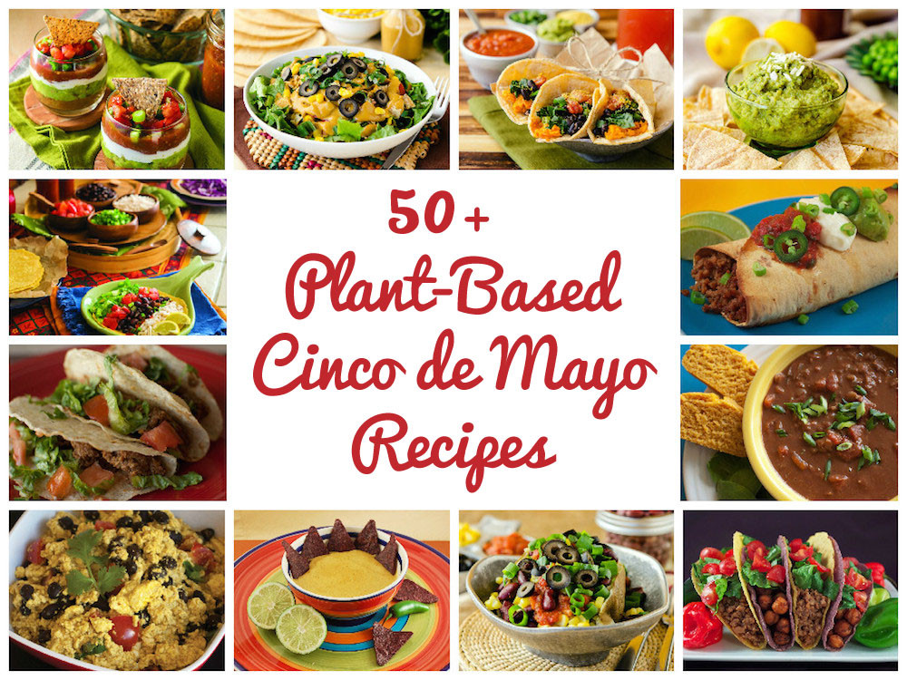 Vegan Cinco De Mayo Recipes
 50 Plant Based Vegan Cinco de Mayo Recipes