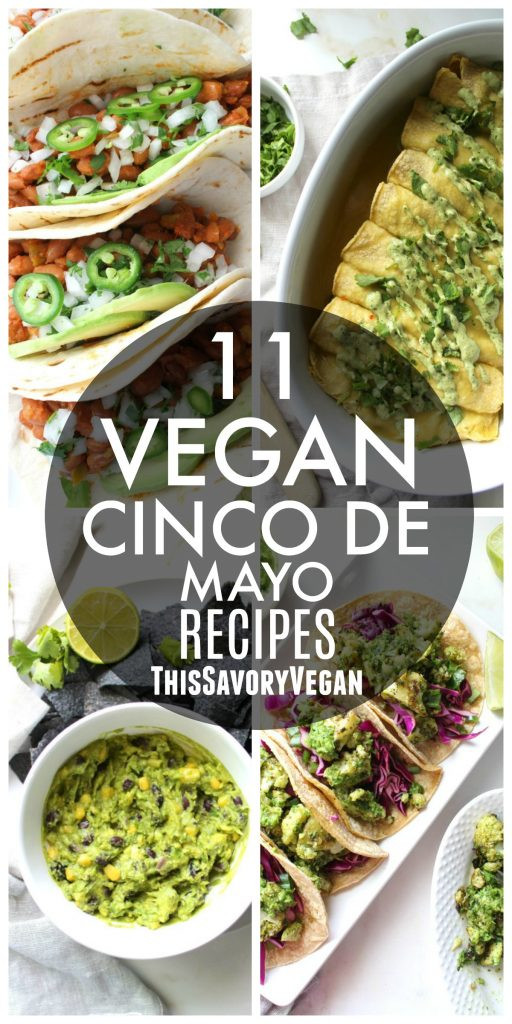 Vegan Cinco De Mayo Recipes
 Vegan Cinco de Mayo Recipe Round Up This Savory Vegan