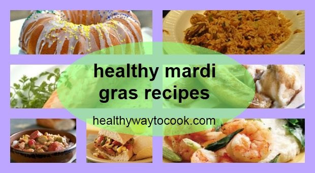 Vegetarian Mardi Gras Recipes
 Healthy Mardi Gras Recipes