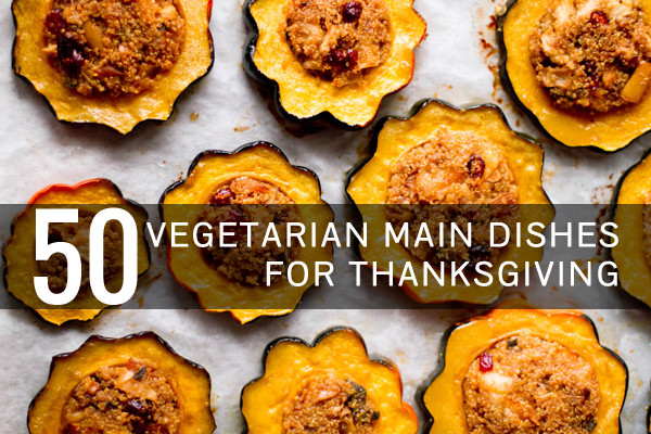 Vegetarian Thanksgiving Dishes
 50 More Ve arian Main Dishes for Thanksgiving