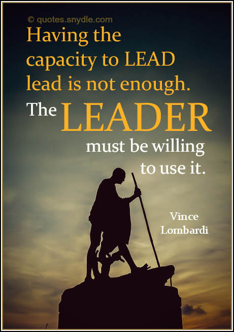 Vince Lombardi Leadership Quotes
 Vince Lombardi Quotes and Sayings with Image Quotes and