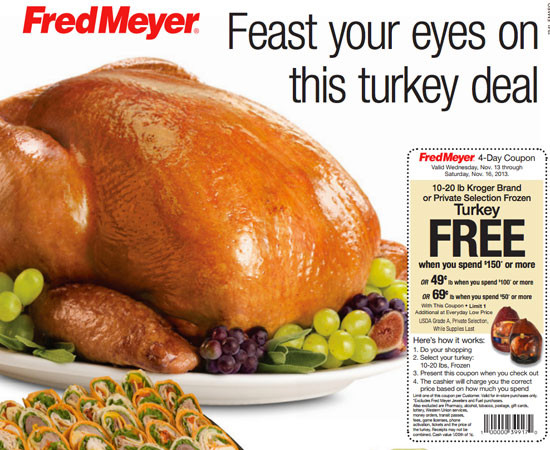 Vons Holiday Dinners
 Fred Meyer FREE Turkey with purchase of $150 or more