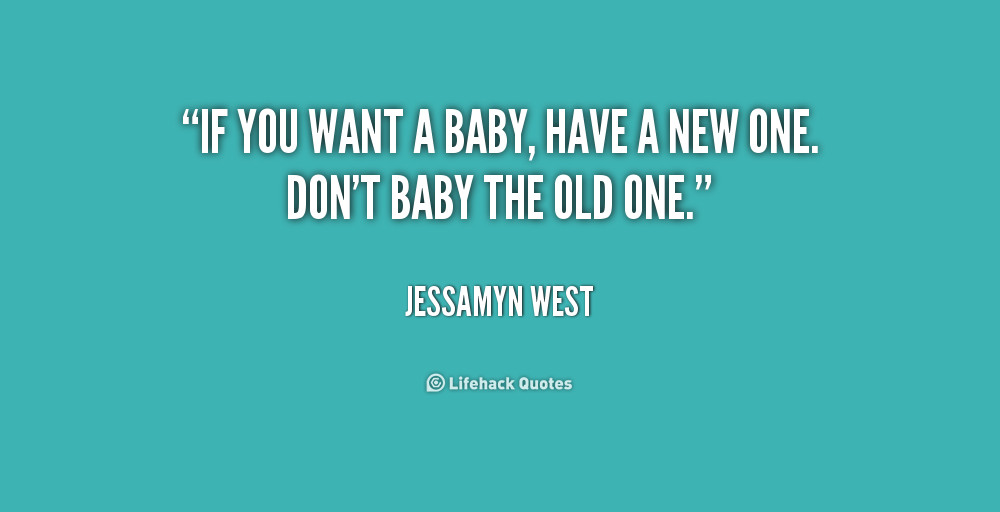 Want A Baby Quotes
 I Want You Baby Quotes QuotesGram