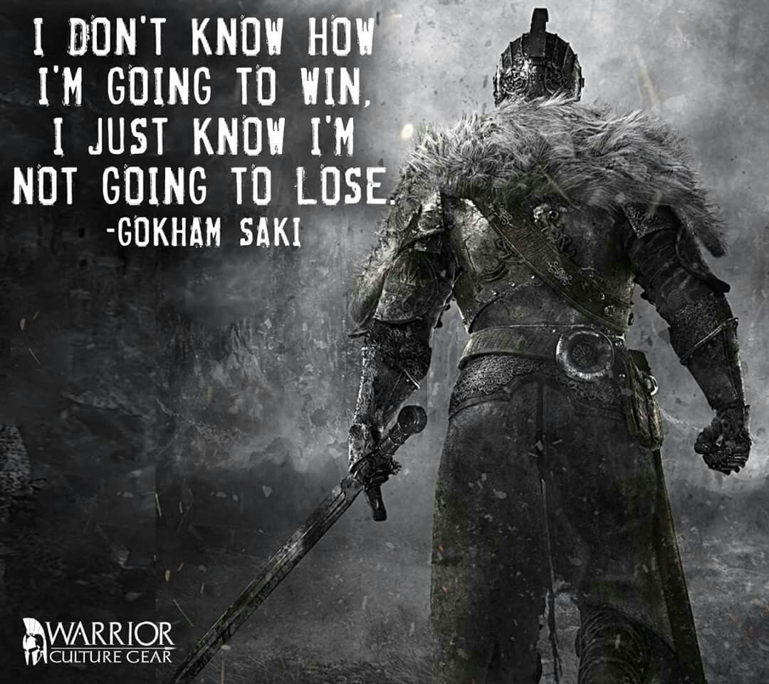 Warrior Motivational Quotes
 Always The way of the warrior …
