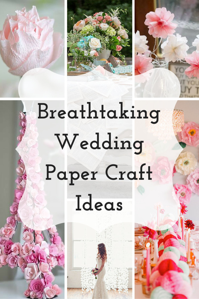 Wedding Craft Idea
 34 Breathtaking Wedding Paper Craft Ideas