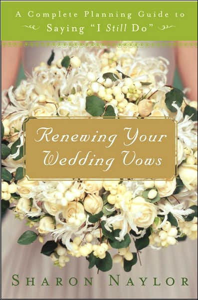 Wedding Vow Renewals
 Renewing Your Wedding Vows A plete Planning Guide to