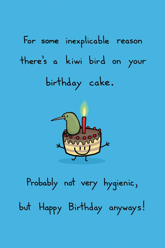 Weird Birthday Cards
 Happy Birthday Kiwi on Your Cake Greeting Card