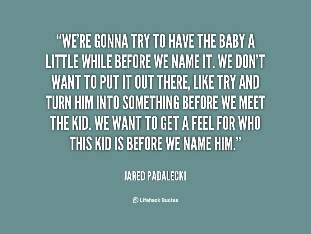 Were Having A Baby Quotes
 Were Having A Baby Quotes QuotesGram