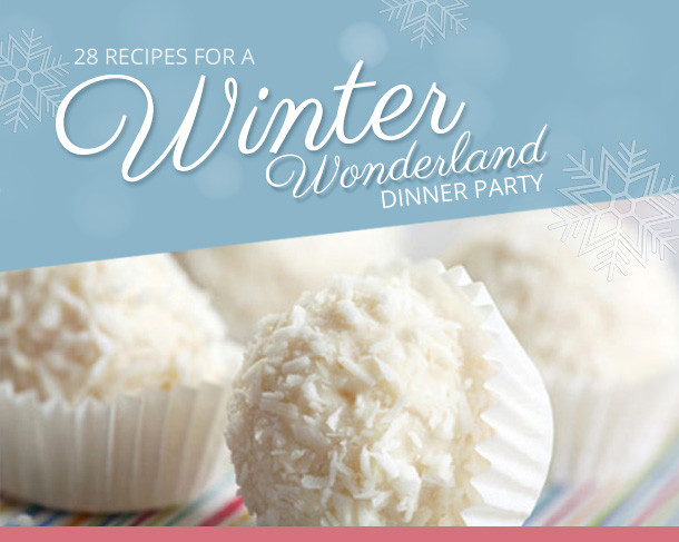 Winter Dinner Party Menu Ideas
 Winter Wonderland Dinner Party Recipes