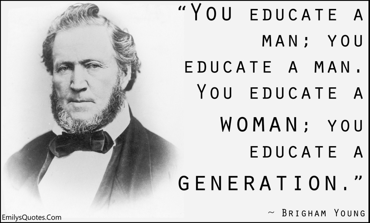 Women Education Quotes
 Please Allow the Women to Get Educated – The ficial