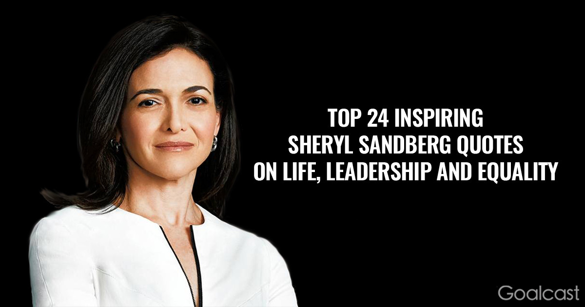 Women In Leadership Quote
 24 Inspiring Sheryl Sandberg Quotes on Life Leadership