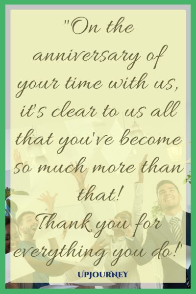 Work Anniversary Quotes
 50 [HAPPY] Work Anniversary Quotes Wishes and Messages