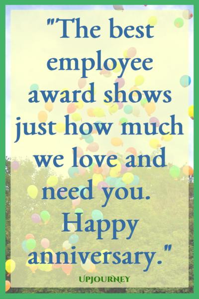Work Anniversary Quotes
 50 [HAPPY] Work Anniversary Quotes Wishes and Messages