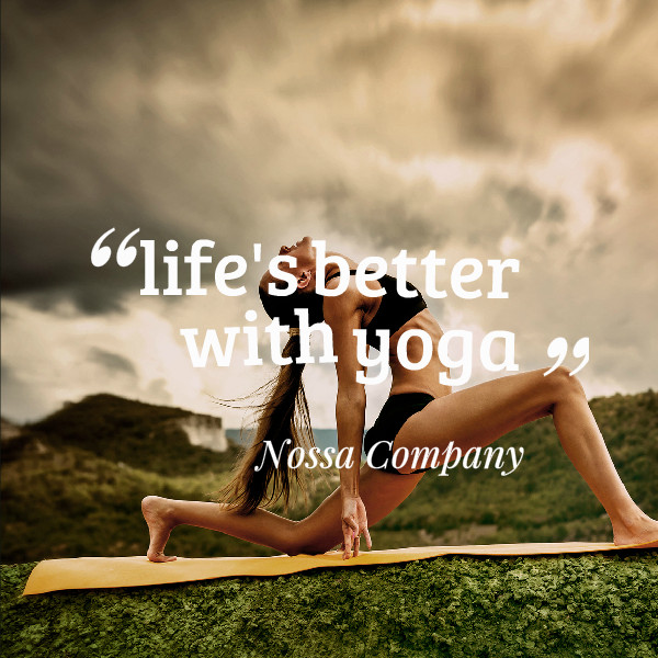 Yoga Quotes About Life
 Life’s Better With Yoga Quote