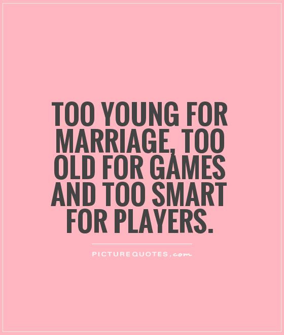 Young Marriage Quotes
 Girl Power Quotes And Sayings QuotesGram