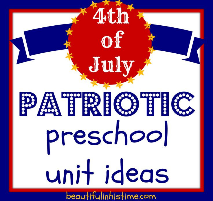 4th Of July Activities For Preschoolers
 12 best images about Patriotic preschool unit on Pinterest