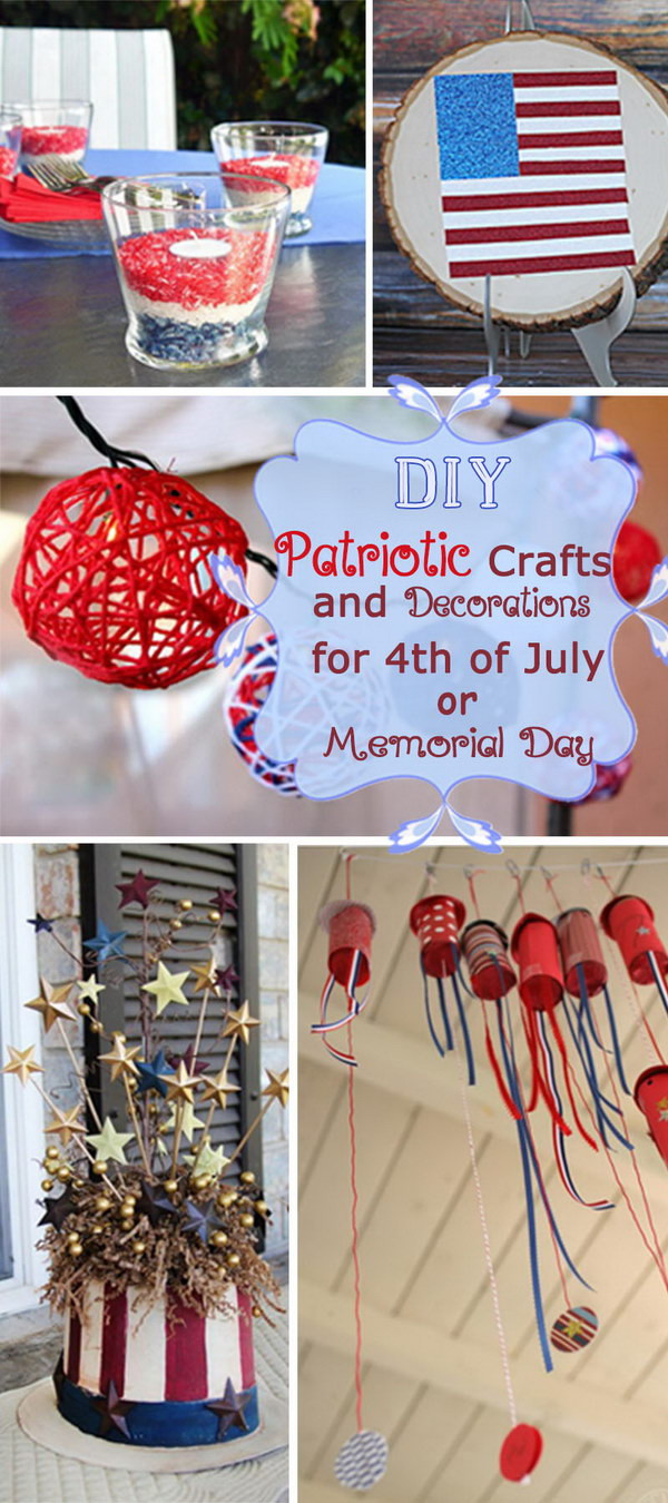4th Of July Diy Crafts
 DIY Patriotic Crafts and Decorations for 4th of July or