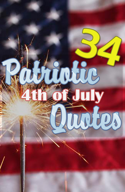 4th Of July Patriotic Quotes
 Famous American Quotes About Patriotism QuotesGram
