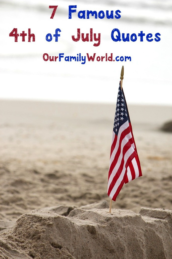 4th Of July Patriotic Quotes
 7 of the Most Famous 4th of July Quotes in History Our