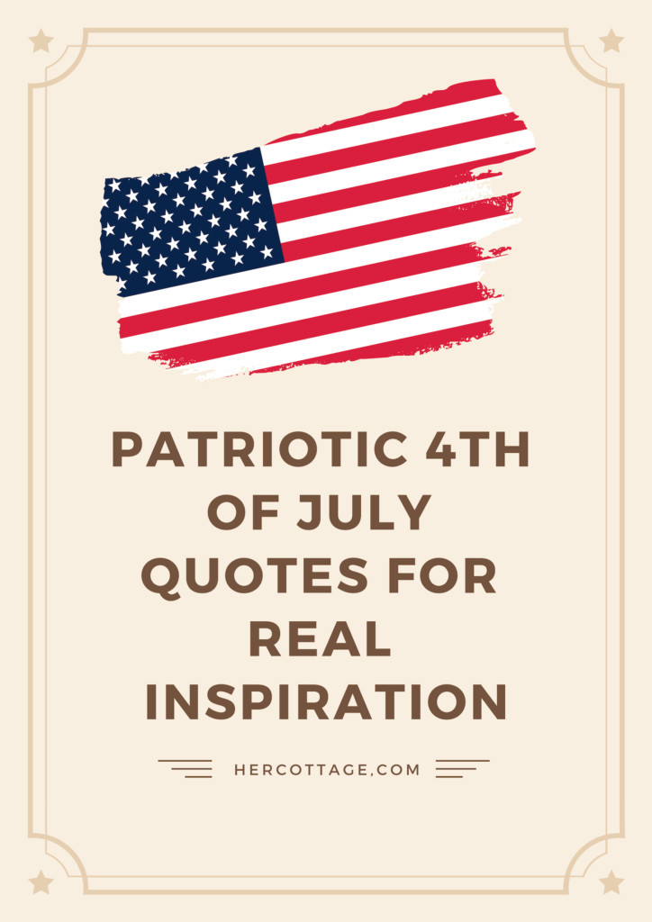 4th Of July Patriotic Quotes
 45 Patriotic 4th of July Quotes for Real Inspiration